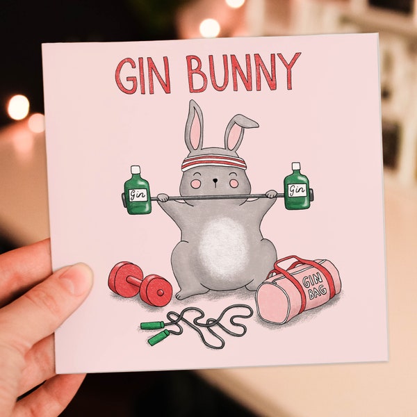 Gin Bunny funny, gym bunny, personal trainer, PT, workout, exercise, alcohol birthday card for friend, mate, bestie, man, men, woman, women