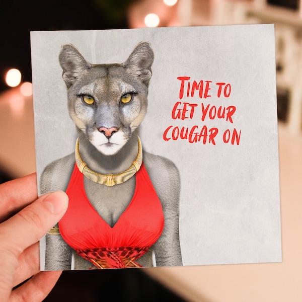 Time to get your cougar on funny cougar animal in clothes birthday card for  female, lady, woman (Animalyser) (Size A6/A5/A4/Square 6x6")