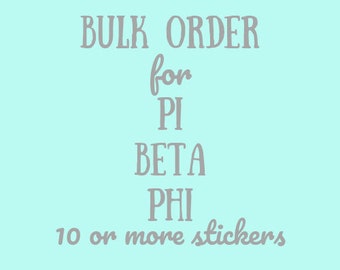 PERFECT for BID DAY! | Group / Bulk / Chapter Wide Order of Stickers for Pi Beta Phi