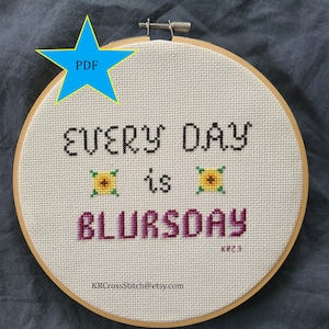 Every Day is Blursday cross stitch pdf pattern