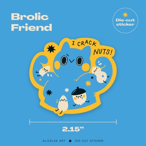 May include: A blue and yellow die-cut sticker of a cartoon cat with the text "I CRACK NUTS!" and a star. The cat is flexing its muscles and has a sad expression. There are three smaller cartoon nuts around the cat, also with sad expressions. The sticker is 2.15 inches in diameter.