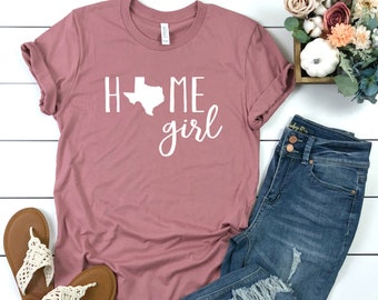 Home Girl Texas Shirt. Home Girl State Shirt. Texas Shirt. Texas Home Shirt. Texas State Graphic Tee. Home Girl Shirt. Vacation Shirt.