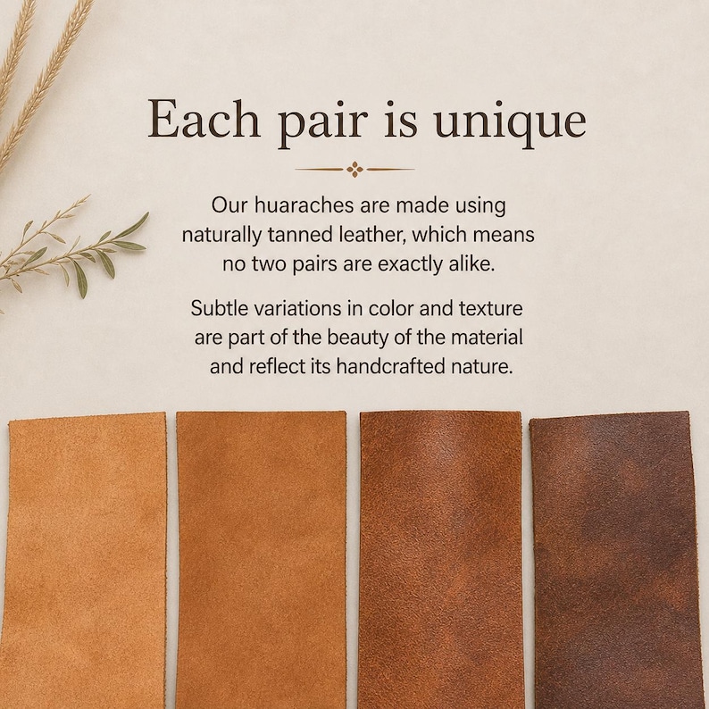 May include: Four rectangular swatches of naturally tanned leather arranged in a row, displaying a gradient of brown shades from light tan to dark brown. Text reads: Each pair is unique. Our huaraches are made using naturally tanned leather.