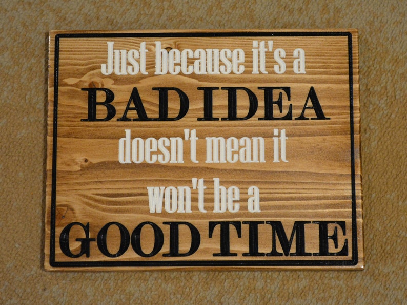 Just Because It's a BAD IDEA Funny Signs Gift Graduate | Etsy