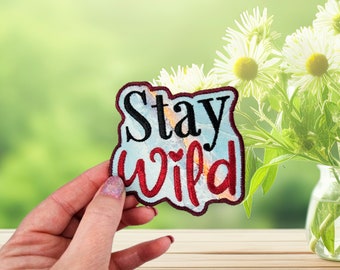 Stay Wild patch digital ITH embroidery design