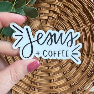 Jesus + Coffee Vinyl Sticker | Laptop Sticker | Water Bottle Sticker | Coffee Sticker