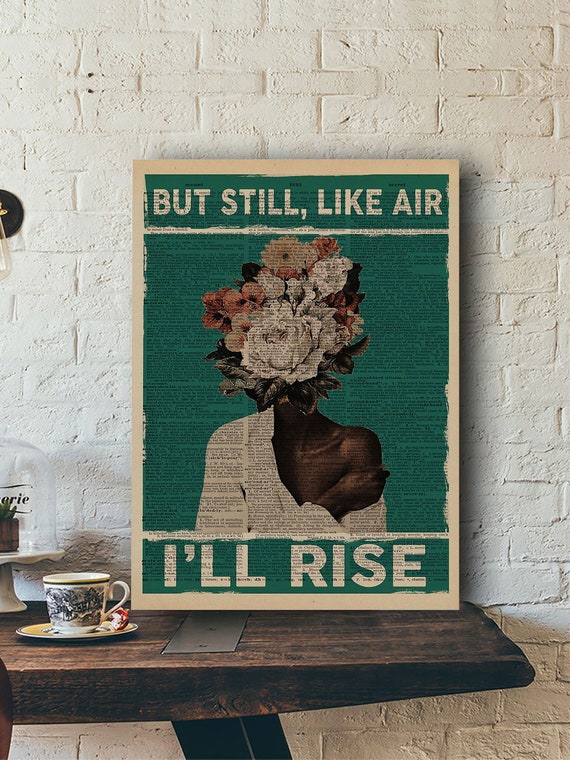 But Still Like Air I&#39;ll Rise Poster or Canvas, Maya Angelou Quote Art Print, Pot Head Garden Wall Art, Black Woman with Flower Wall Decor