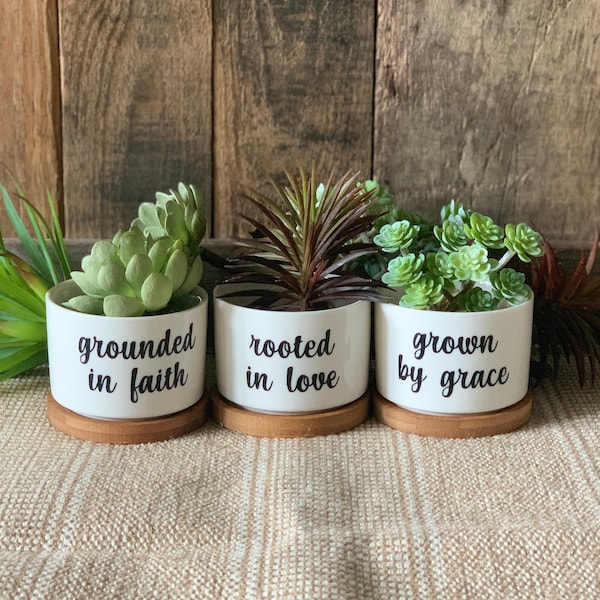 Grounded in Faith, Rooted in Love, Grown by Grace, Succulent Planter Single or 3-Pack