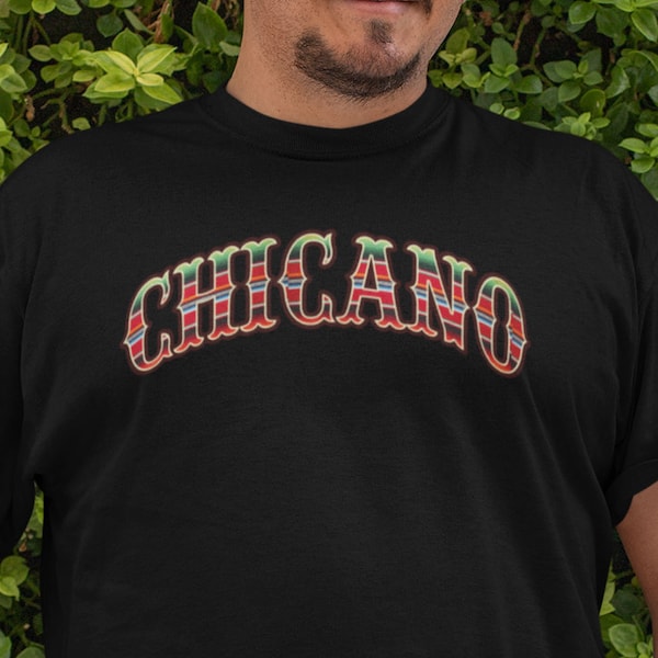 Chicano With Vintage Mexican Serape Background - Serape Shirt - Latino Tee