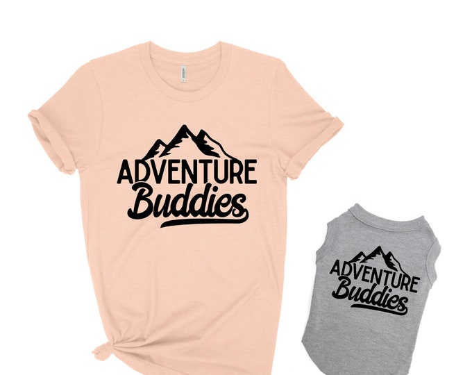 Matching dog and owner clothes, Adventure buddies Matching dog and owner shirts, Dog and human matching shirts, Gift for dog owner, Cat gift