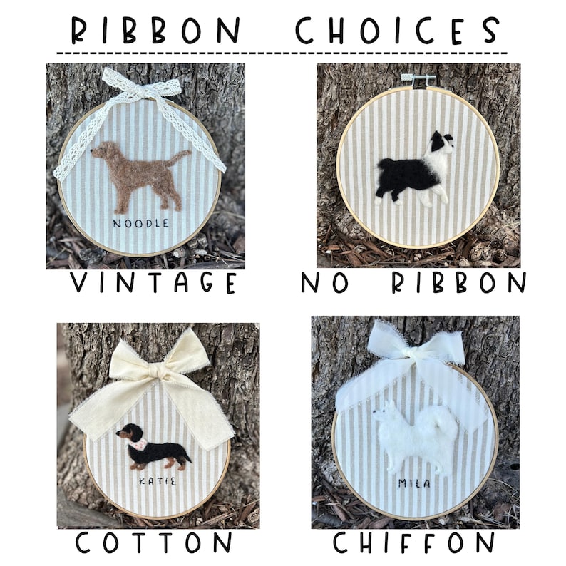 May include: Four embroidered dog portraits in wooden hoops with striped fabric backgrounds. Each hoop features a different ribbon choice: vintage lace, no ribbon, cotton bow, and chiffon bow. The dogs are named Noodle, Katie, and Mila.