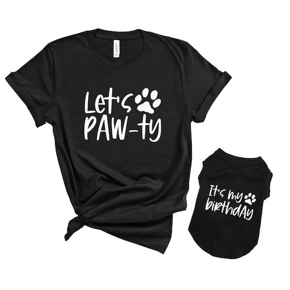 Today Is My Dog's Birthday T Shirt For Pet Owner Clothing Today Is My Dog's Birthday T Shirt For Pet Owner Clothing