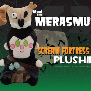 May include: A plush toy featuring a character with a tan skull-like headpiece, green eyes, and pink cheeks, wearing a black robe with a brown sash and small green accessories. The text reads Meet The Merasmus Scream Fortress Plushie!