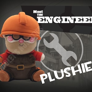 May include: A plush toy character wearing an orange hard hat, brown overalls with a belt, and red sleeves. The character has round pink cheeks and goggles on its forehead. The text Meet THE ENGINEER and PLUSHIE! appears with a wrench icon.