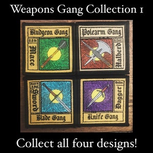May include: Four colorful embroidered patches featuring different weapons: a mace, a halberd, a sword, and a dagger. Each patch has a black border and a gold background with the name of the weapon and its gang. The text "Weapons Gang Collection 1" is at the top of the image and the text "Collect all four designs!" is at the bottom.