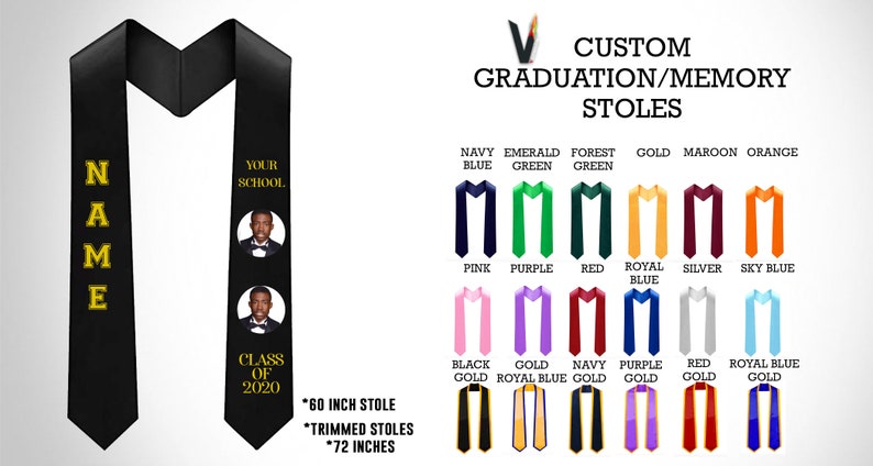 May include: Black graduation stole with gold lettering that says "NAME" and "YOUR SCHOOL". The stole also has two photo inserts. The stole is 60 inches long and comes in a variety of colors.  The stole is also available in a trimmed version that is 72 inches long.