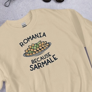 Romania Unisex Sweatshirt | Romania because sarmale