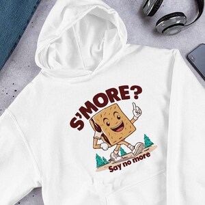 Smore Hoodie, S&#39;more Say no more