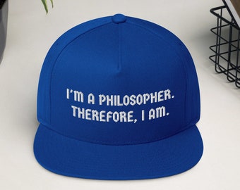 Philosophy Teacher Hat: "I'm A Philosopher" Cotton Twill Snapback