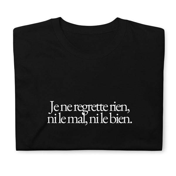 Je ne regrette rien Shirt