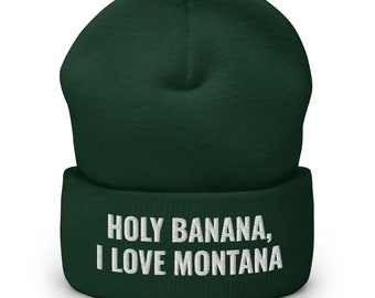 Montana Beanie, "Holy Banana, I Love Montana" Slogan