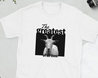 The Greatest Of All Time GOAT Shirt
