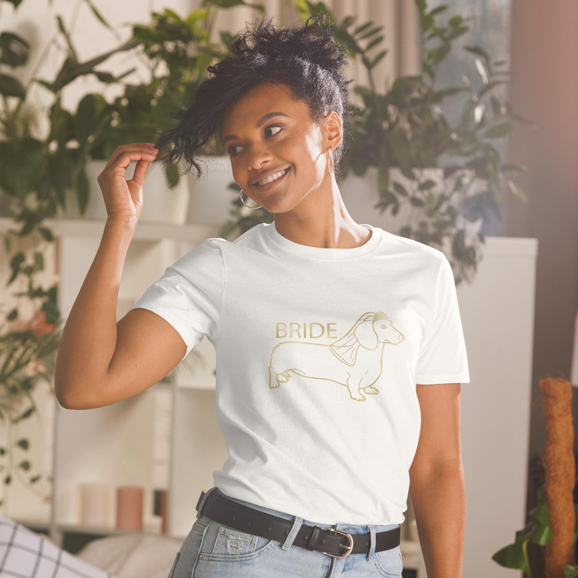Dackel Hund Kurzarm T-Shirt - Hochzeitsgeschenk für Dackel Hundeliebhaber - Braut Geschenk - Verlobungsgeschenk für zukünftige Frau