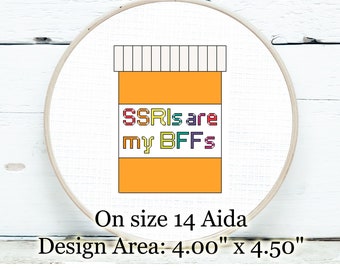 Mental Health Cross Stitch PATTERN, SSRIs are my BFFs, funny cross stitch, subversive cross stitch, depression cross stitch, instant pdf