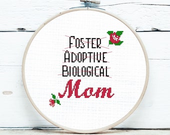 Foster Adoptive Biological Mom, Cross Stitch Pattern, Mother's Day Gift, Adoption Gift, Adoptive Mom, Gotcha Day, Foster Parents, Digital