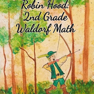 Robin Hood: 2nd Grade Waldorf Math - Digital