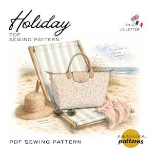 May include: A PDF sewing pattern titled Holiday featuring a watercolor illustration of a floral tote bag, a straw hat, and sunglasses on a beach chair. The text includes A4 & US LETTER, Mon sac d'été, Liberty pastel & vacances, and Parisian patterns.
