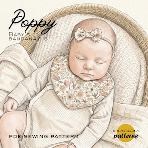 Può includere: Un'illustrazione digitale di un neonato che indossa una bavaglina a bandana floreale e una fascia con fiocco abbinata. Il testo recita Poppy Baby's Bandana Bib e PDF Sewing Pattern. Il neonato riposa in un cesto intrecciato con una coperta.