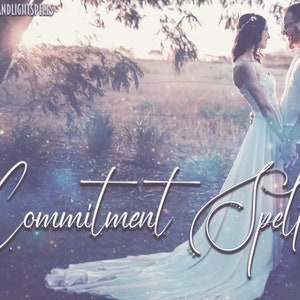 May include: A couple in a field, holding hands, with a sparkly background and the text "Commitment Spell" in a cursive font.