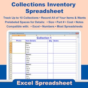 May include: A screenshot of a spreadsheet template for tracking collections. The spreadsheet is titled "Collection 1" and has columns for "Photo", "Item Details", "Qty", and "Notes". The "Item Details" column includes fields for "Name", "Size", "Part #", "Other", and "Cost".