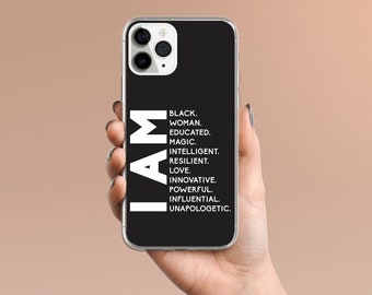 I Am - BLM Empowerment - Black Woman Educated Magic - Flexible iPhone 15 Pro 14 13 Clear Case Samsung - Unique Modern Gift Her Him