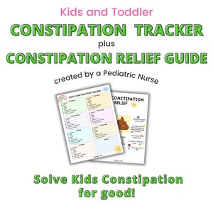 Puede incluir: Documento blanco titulado "Kids and Toddler Constipation Tracker plus Constipation Relief Guide" creado por una enfermera pediátrica. El documento incluye un rastreador y una guía de alivio con consejos. También se ve el texto "Solve Kids Constipation for good!".