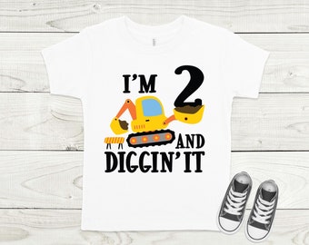 Construction birthday shirt, I'm 2 and digging it shirt, excavator birthday shirt, custom made birthday shirt for kids