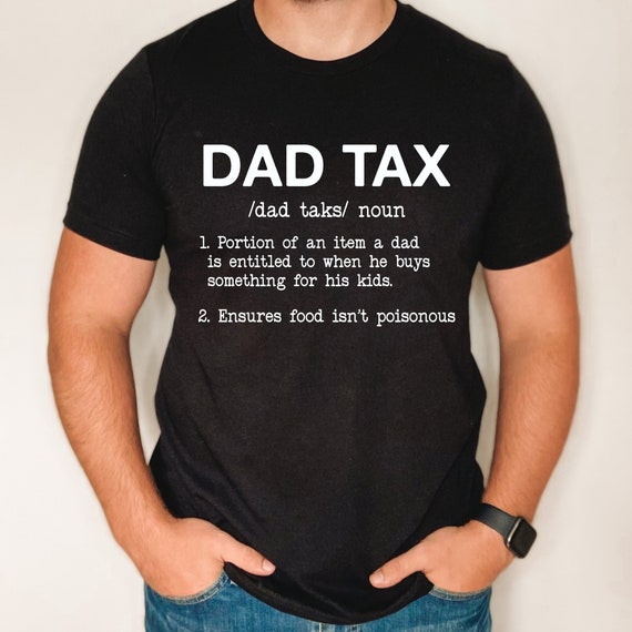 Personalized Dad tax shirt, custom Father's day shirt, gift for dad, funny gift for dad, custom shirt for dad from kids, tax dad tshirt