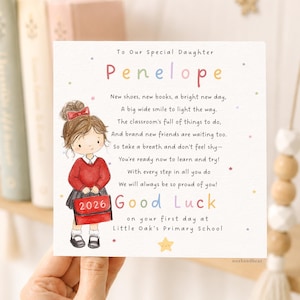 May include: A square greeting card featuring a watercolor illustration of a child with a red bow, red sweater, and a red school bag labeled 2026. The text reads: To Our Special Daughter Penelope, New shoes, new books, a bright new day, Good Luck.