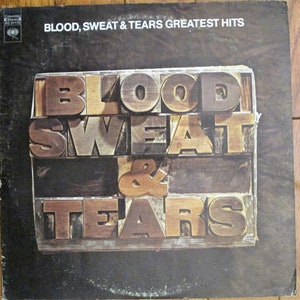 Blood Sweat and Tears Greatest Hits 1972 Vinyl AlbumVinyl album 1972 Blood Sweat and Tears Greatest Hits vinyl-NM cover VG