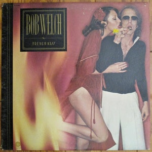 Bob Welch - French Kiss 1977 Vinyl AlbumVinyl album 1977 Bob Welch French Kiss vinyl-NM cover VG+