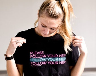 Follow Your HEP Shirt