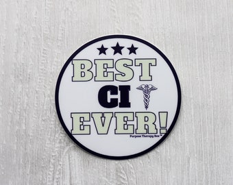 Best Clinical Instructor Ever Sticker, Best C.I. Ever