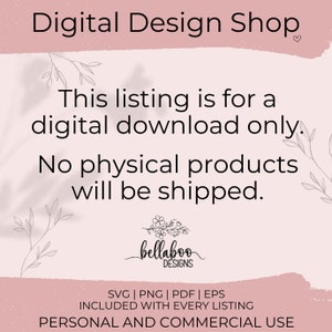 Pu&ograve; includere: Grafica del negozio di design digitale con il testo "Questo elenco &egrave; per un download digitale. Nessun prodotto fisico verr&agrave; spedito." La grafica include anche il testo "bellaboo DESIGNS" e "SVG | PNG | PDF | EPS INCLUSO CON OGNI ELENCO USO PERSONALE E COMMERCIALE".