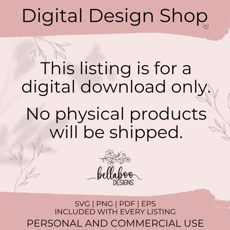 Pu&ograve; includere: Grafica del negozio di design digitale con il testo "Questo elenco &egrave; per un download digitale. Nessun prodotto fisico verr&agrave; spedito." La grafica include anche il testo "bellaboo DESIGNS" e "SVG | PNG | PDF | EPS INCLUSO CON OGNI ELENCO USO PERSONALE E COMMERCIALE".