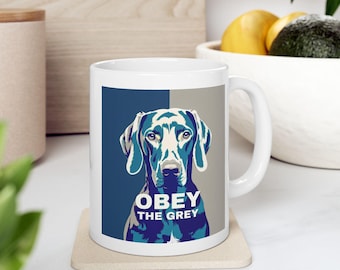 Obey The Grey, Weimaraner Pop Art Mug, 11oz Ceramic Cup, Weimaraner Gift, Dog Lover Mug, Unique Weimaraner Art