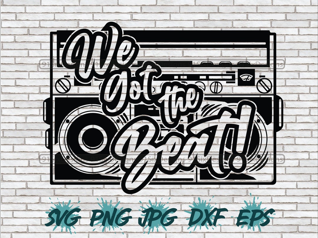We got the beat svg boombox png old radio hip hop boom box etsy
