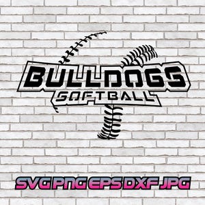 May include: Black and white softball design featuring the text "BULLDOGS SOFTBALL" in a bold, geometric font, with a softball graphic. The design is set against a white brick wall background. Below the design are the file type options: SVG PNG EPS DXF JPG.