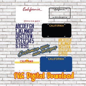 May include: A digital design showcasing California license plate templates in black, white, and blue. Text includes "California", "dmv.ca.gov", and "SVG Digital Download". Different fonts and the phrase "Customize your own designs" are also present.