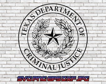 Texas Criminal Justice svg, Texas Seal, Law Enforcement png, Texas Department, Emblem, Texas Cut File, Digital Download